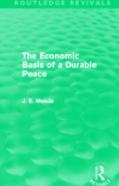 The Economic Basis Of A Durable Peace (Routledge Revivals)