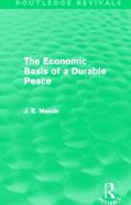 The Economic Basis Of A Durable Peace (Routledge Revivals)