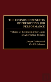 The Economic Benefits Of Predicting Job Performance