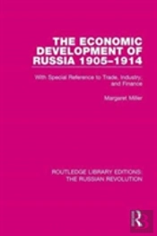 The Economic Development Of Russia 1905-1914