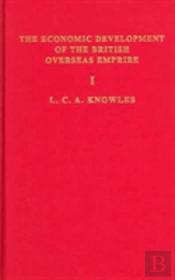 The Economic Development Of The British Overseas Empire