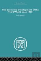 The Economic Development Of The Third World Since 1900