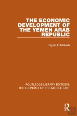 Bertrand.pt - The Economic Development Of The Yemen Arab Republic (Rle Economy Of Middle East)