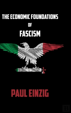 Bertrand.pt - The Economic Foundations Of Fascism