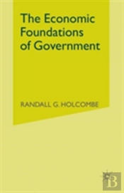 The Economic Foundations Of Government