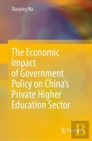 The Economic Impact Of Government Policy On Chinaâ€™S Private Higher Education Sector