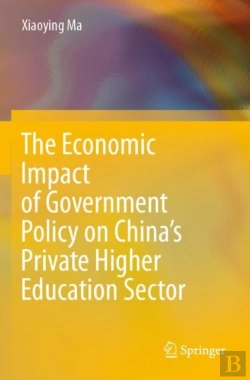 Bertrand.pt - The Economic Impact Of Government Policy On Chinaâ€™S Private Higher Education Sector