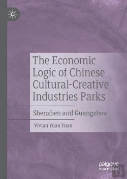 Bertrand.pt - The Economic Logic Of Chinese Cultural-Creative Industries Parks