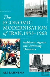 The Economic Modernisation Of Iran, 1953â€“1968