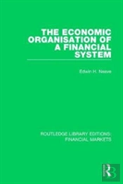 The Economic Organisation Of A Financial System