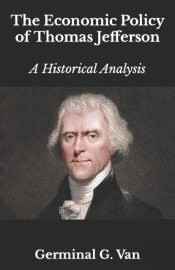 The Economic Policy Of Thomas Jefferson