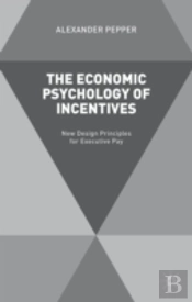 The Economic Psychology Of Incentives