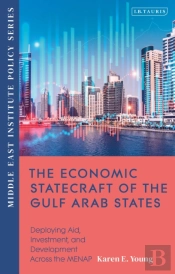 The Economic Statecraft Of The Gulf Arab States