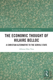 The Economic Thought Of Hilaire Belloc