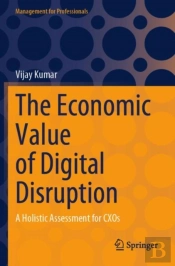 The Economic Value Of Digital Disruption