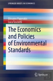 The Economics And Policies Of Environmental Standards