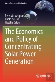 The Economics And Policy Of Concentrating Solar Power Generation