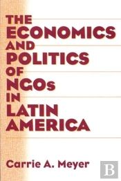 The Economics And Politics Of Ngos In Latin America