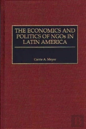 The Economics And Politics Of Ngos In Latin America