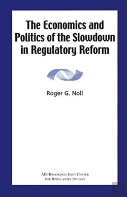 Bertrand.pt - The Economics And Politics Of The Slowdown In Regulatory Reform
