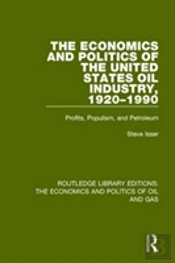 The Economics And Politics Of The United States Oil Industry, 1920-1990