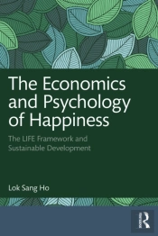 The Economics And Psychology Of Happiness