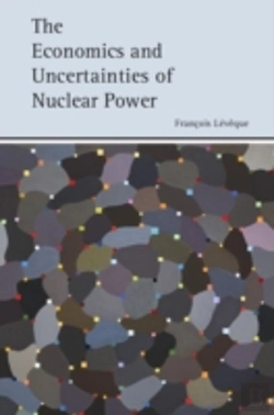 Bertrand.pt - The Economics And Uncertainties Of Nuclear Power