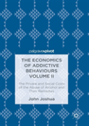 The Economics Of Addictive Behaviours Volume Ii