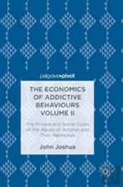 The Economics Of Addictive Behaviours Volume Ii