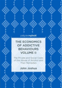 The Economics Of Addictive Behaviours Volume Ii