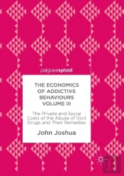 The Economics Of Addictive Behaviours Volume Iii
