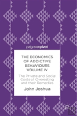 Bertrand.pt - The Economics Of Addictive Behaviours Volume Iv