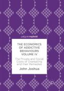 The Economics Of Addictive Behaviours Volume Iv