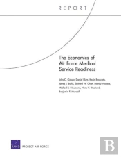 The Economics Of Air Force Medical Service Readiness