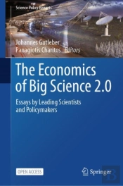 The Economics Of Big Science 2.0
