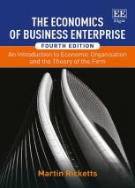 The Economics Of Business Enterprise - An Introduction To Economic Organisation And The Theory Of The Firm, Fourth Edition