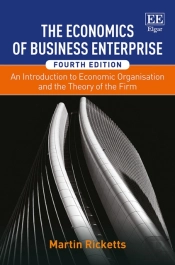 The Economics Of Business Enterprise - An Introduction To Economic Organisation And The Theory Of The Firm, Fourth Edition
