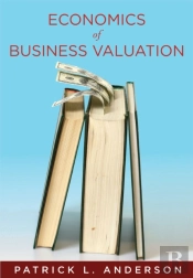 The Economics Of Business Valuation