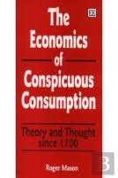 The Economics Of Conspicuous Consumption