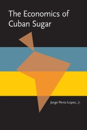 The Economics Of Cuban Sugar