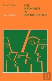 The Economics Of Discrimination