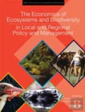 The Economics Of Ecosystems And Biodiversity In Local And Regional Policy And Management