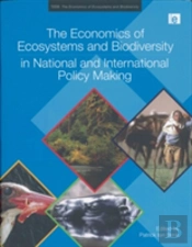 The Economics Of Ecosystems And Biodiversity In National And International Policy Making (Teeb)