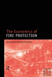 The Economics Of Fire Protection