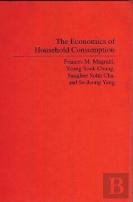 The Economics Of Household Consumption