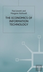 The Economics Of Information Technology