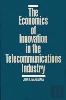 The Economics Of Innovation In The Telecommunications Industry