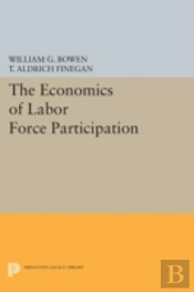 The Economics Of Labor Force Participation