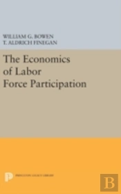 The Economics Of Labor Force Participation