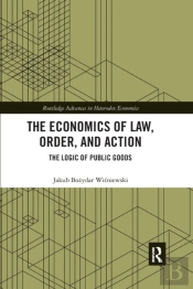 The Economics Of Law, Order, And Action